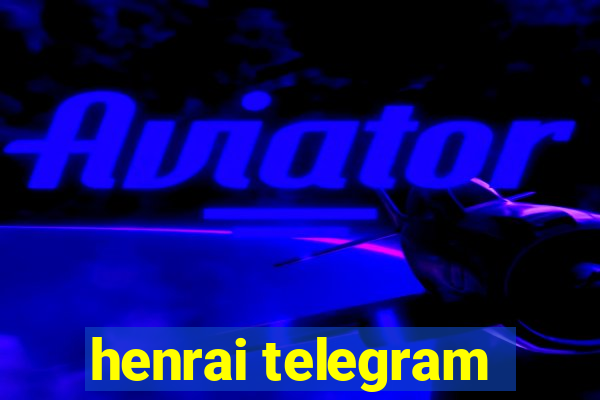 henrai telegram